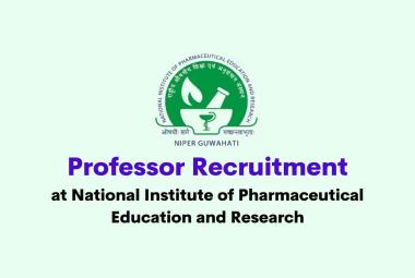 Recruitment for Professor at National Institute of Pharmaceutical Education and Research