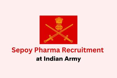 Sepoy Pharma Recruitment at Indian Army