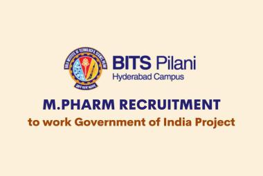 Vacancy for M.Pharm to work Government of India sponsored project, BITS