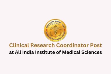 AIIMS Clinical Research Coordinator Recruitment