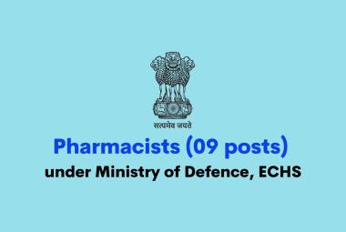 Openings for Pharmacists under Ministry of Defence, ECHS