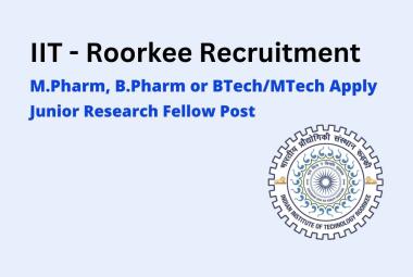 IIT - Roorkee invites application for post of JRF