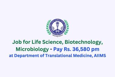 Job for Life Science, Biotechnology, Microbiology at AIIMS Bhopal