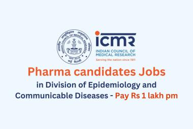 Job for Pharma candidates at Indian Council of Medical Research