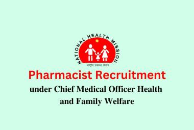 Job for Pharmacist under Chief Medical Officer Health and Family Welfare