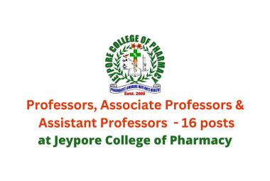 Job for Professors, Associate Professors & Assistant Professors at Jeypore College of Pharmacy