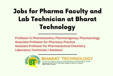 Jobs for Pharma Faculty and Lab Technician at Bharat Technology