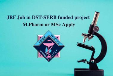 Recruitment of JRF in DST-SERB funded project at NIPER