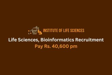 Life Sciences, Bioinformatics Recruitment at Institute of Life Sciences