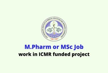 Opportunity for M.Pharm or MSc to work in ICMR funded project at PGIMER
