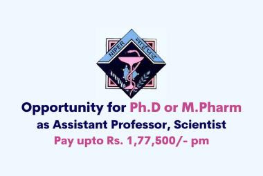 Opportunity for Ph.D or M.Pharm as Assistant Professor, Scientist at NIPER