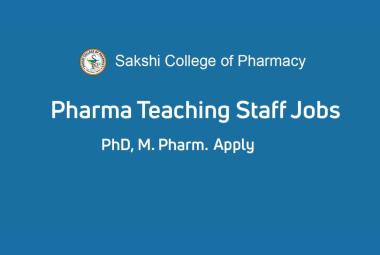 Pharma Teaching Staff Jobs at Sakshi College of Pharmacy