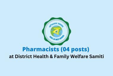 Recruitment for Pharmacists at District Health & Family Welfare Samiti