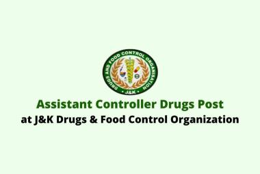 Vacancy for Assistant Controller Drugs at J&K Drugs & Food Control Organization