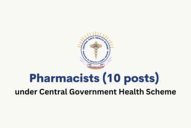 Vacancy for Pharmacists under Central Government Health Scheme