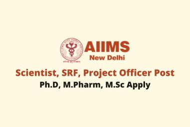 Vacancy for Scientist, SRF at All India institute of Medical Sciences