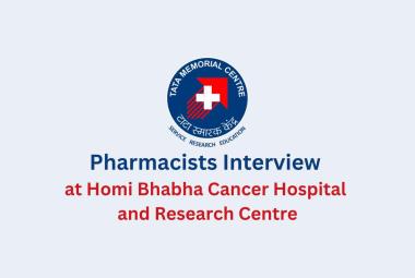 Walk in interview for Pharmacists at Homi Bhabha Cancer Hospital and Research Centre