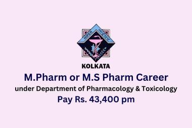 Career for M.Pharm or M.S Pharm under the Department of Pharmacology & Toxicology, NIPER