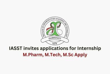 IASST invites applications for Internship