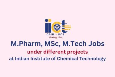 Job for M.Pharm, MSc, M.Tech under different projects at IICT
