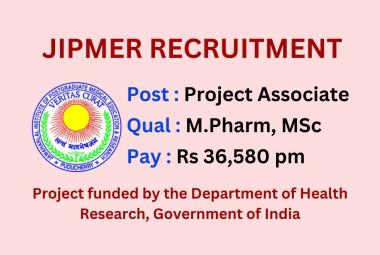 M.Pharm, MSc Job as Project Associate at JIPMER