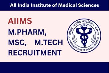 M.Pharm, MSc, M.Tech Recruitment as SRF at AIIMS