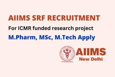 Opportunity for M.Pharm, MSc, M.Tech as SRF at AIIMS
