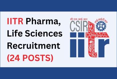 Pharma, Life Sciences Recruitment at Indian Institute of Toxicology Research