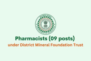 Recruitment for Pharmacists under District Mineral Foundation Trust