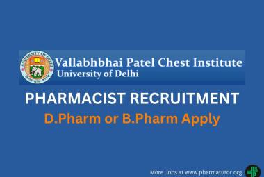 Applications invited for Pharmacist at Vallabhbhai Patel Chest Institute