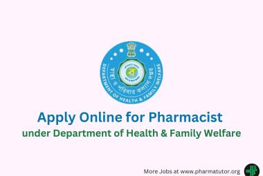 Apply Online for Pharmacist under Department of Health & Family Welfare