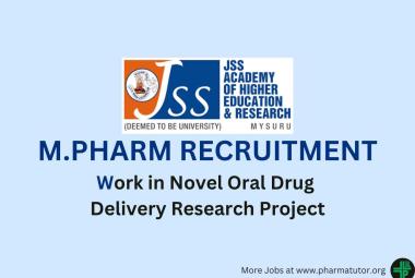 Career for M.Pharm to work in Research Project at JSS College of Pharmacy