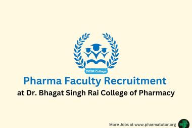 Pharma Faculty Recruitment at Dr. Bhagat Singh Rai College of Pharmacy