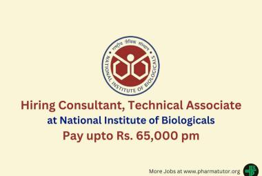 Hiring Consultant, Technical Associate at National Institute of Biologicals