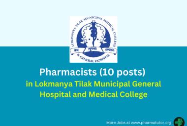 Job for Pharmacists in Lokmanya Tilak Municipal General Hospital and Medical College