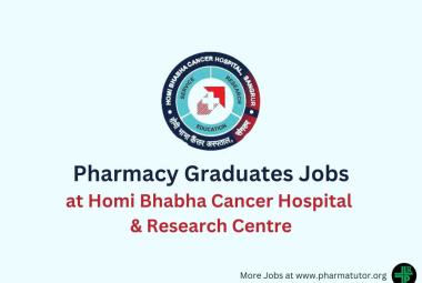 Job for Pharmacy Graduates at Homi Bhabha Cancer Hospital & Research Centre