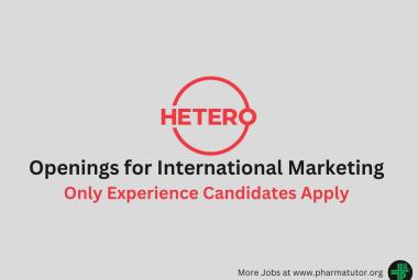 Openings for International Marketing at Hetero Drugs