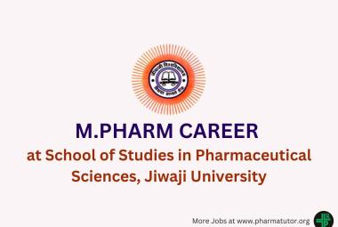 Opportunity for M.Pharm at School of Studies in Pharmaceutical Sciences, Jiwaji University