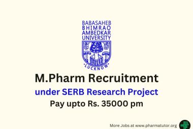 Opportunity for M.Pharm under SERB Research Project at BBAU
