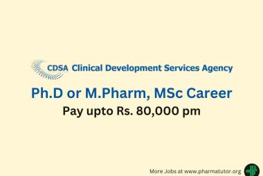 Opportunity for Ph.D or M.Pharm, MSc under Clinical Development Services Agency