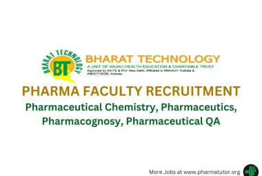 Pharma Faculty Recruitment at Pharmacy College, Bharat Technology