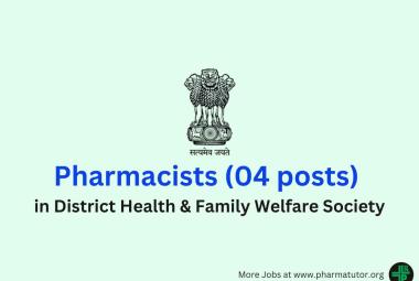 Recruitment for Pharmacists in District Health & Family Welfare Society