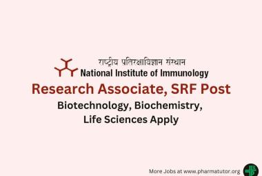 Vacancy for Research Associate, SRF at National Institute of Immunology