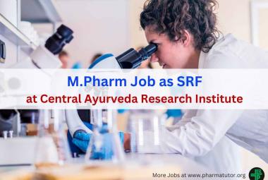Walk in for M.Pharm as SRF at Central Ayurveda Research Institute