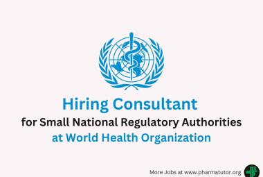 World Health Organization Hiring consultant for small National Regulatory Authorities