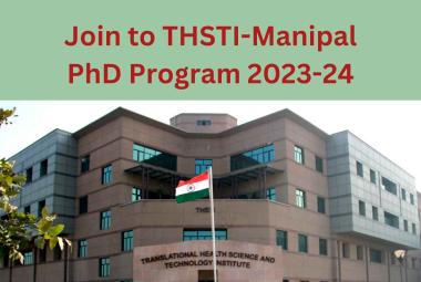 Admission to THSTI-Manipal PhD Program 2023-24 (Monsoon Session)