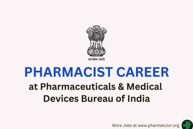 Career for Pharmacist at Pharmaceuticals and Medical Devices Bureau of India