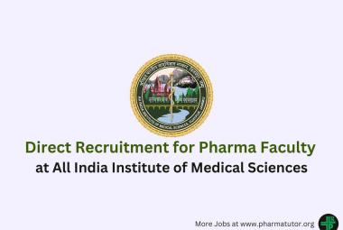 Direct Recruitment for Pharma Faculty at All India Institute of Medical Sciences