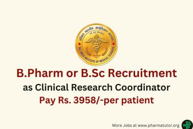 Job for B.Pharm as Clinical Research Coordinator at AIIMS