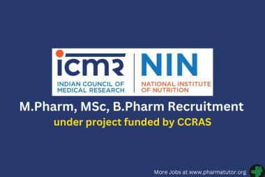 Job for M.Pharm, MSc, B.Pharm under project funded by CCRAS at National Institute of Nutrition